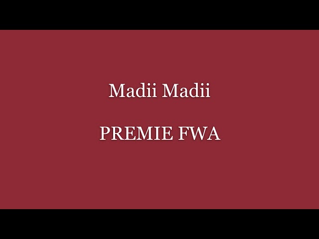 Madii Madii Premie Fwa (Audio) class=