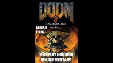 Doom 3: Resurrection of Evil (2005) Full Playthrough (No Commentary)