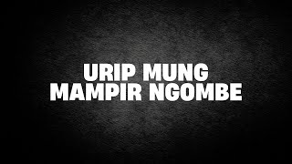 Urip Mung Mampir Ngombe | Ustad Abul Aswad Al Bayaty