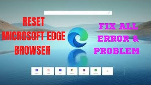 How To Reset Microsoft Edge Browser| Fix All Error