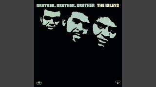 Video thumbnail of "The Isley Brothers - Brother, Brother"