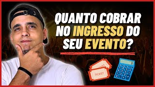 Details Como Definir o Preço do Ingresso do Seu Evento (Sem Prejuízo) Guide