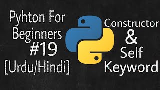 Constructor And Self in Python | OOP [Python For Absolute Beginners] #19