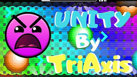 Unity [By TriAxis] insane (complete all coins) GEOMETRY DASH