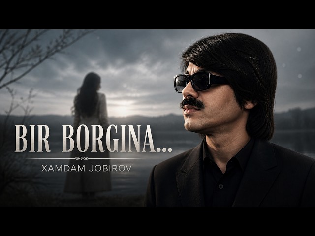 Bir Borgina… 💔 | Xamdam Jobirov – Official Music Video (Uzbek Song 2026)