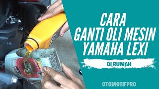 Cara Ganti Oli Yamaha Lexi Sendiri di Rumah