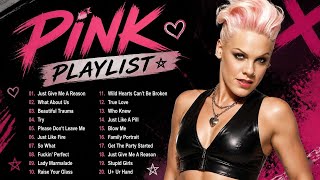 Pink Greatest Hits Full Album - The Best of Pink - Pink Love Songs Ever (HQ)