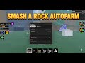 Smash a Rock | AutoFarm,AutoSell,Teleport!