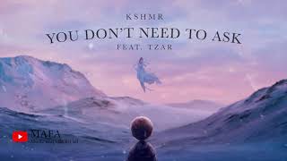 KSHMR - You Don't Need To Ask(INSTRUMENTAL)[FREE DOWNLOAD]