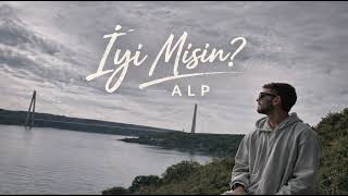Alp - İyi misin? (2026)