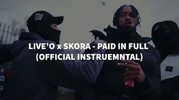 LIVE’O x SKORA - PAID IN FULL (OFFICIAL INSTRUEMNTAL)