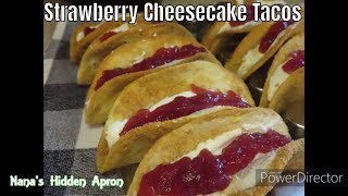 Strawberry Cheesecake Tacos ~ a delicious dessert idea for the whole family