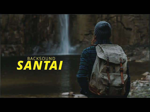 Backsound Santai Tenang, Cinematic Music No Copyright gratis download class=