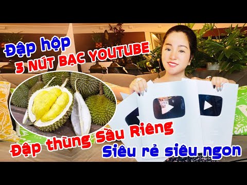 Thuý Nga đập hộp nút bạc 3 kênh youtube… đập thùng SR siêu rẻ siêu ngon…