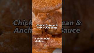 Chicken in Pecan & Ancho Chile Sauce