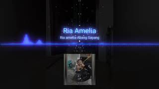 Ria Amelia  Abang Sayang   Spectrum