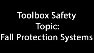 Toolbox Safety Topic Fall Arrest Systems