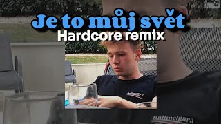 Je to můj svět - Hardcore remix [HaiseT donate alert song]