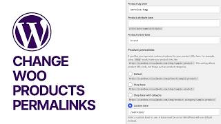 How To Change WooCommerce Products Permalinks?