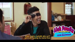 ALUH FAMILY THE SERIES EPISODE 5 'LIUR BAUNGAN'