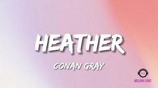 Conan Gray - Heather (Lyrics - MELLOW LYRIC)