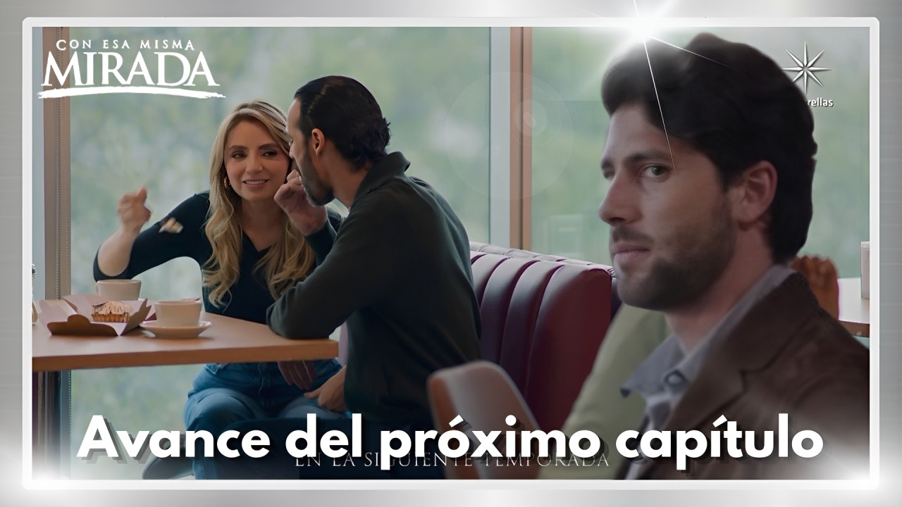 Con Esa Misma Mirada: Pablo descubre a Eloísa con Octavio
