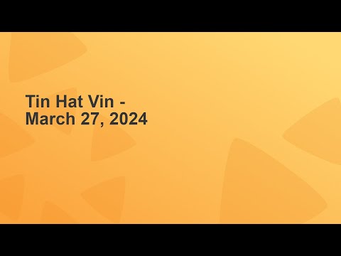 Tin Hat Vin