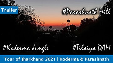 Trailer | Tour of Jharkhand | Koderma & Parashnath Hill | Himalayan BS6