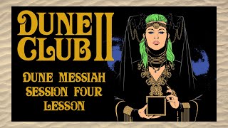 Dune Club II: Dune Messiah Session 4\/6 Pg 167-221 Recap \& Lesson
