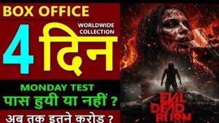 Evil dead burn Box office collection day 4 evil dead burn total worldwide collection 
