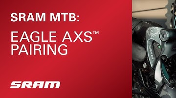 SRAM Eagle AXS™ Pairing