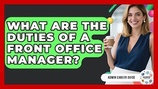 What Are The Duties Of A Front Office Manager? - Admin Career Guide