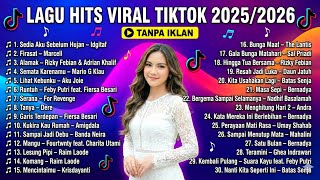 Download Lagu TANPA IKLAN🎵 LAGU HITS VIRAL TIKTOK 2025/2026🎵TOP POP INDONESIA PALING BANYAK DIPUTAR🎧 MP3