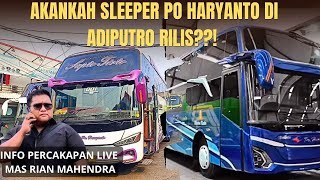 WHAT IS THE FATE OF PO HARYANTO SLEEPERS AT ADIPUTRO?! NEW STRATEGY WITH IMPROVEMENTS TO AGENTS A...
