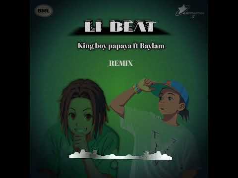King boy epapala ft @BaylamOfficial li beat remix   (official audio music)
