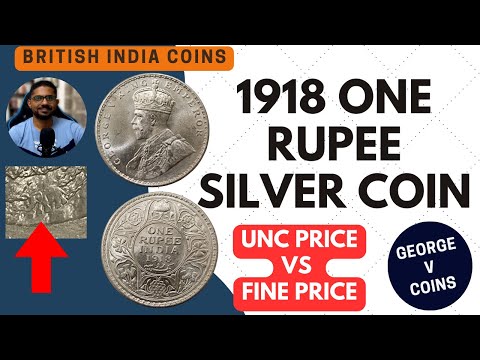 1918 RARE One Rupee Coin - King George V Silver Rupee Secrets REVEALED!