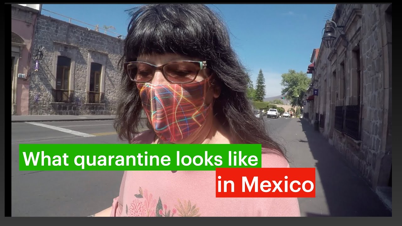 What quarantine looks like in a Mexican city. YouTube