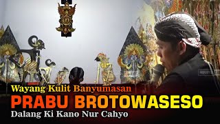 LIVE REC. Wayang Kulit Banyumasan || Dalang Ki Kano Nur Cahyo Lakon Prabu Brotowaseso