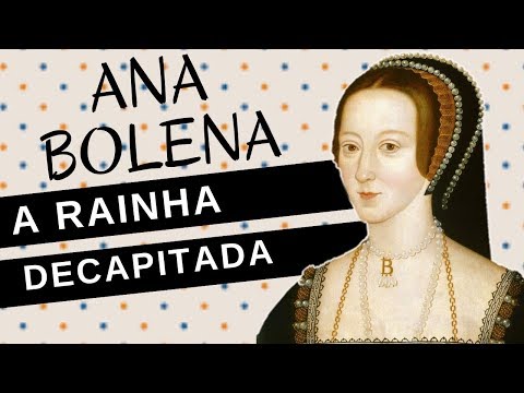 Vídeo: Biografia, Vida E Morte De Anne Boleyn - Visão Alternativa