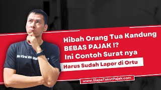 Contoh Surat Hibah Bebas Pajak | Harus Sudah Dilapor Di SPT Pemberi Hibah !?