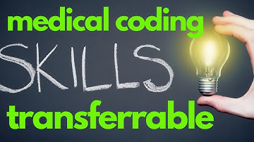 WHAT IS CONSIDERED TRANSFERABLE WORK EXPERIENCE FOR NEW MEDICAL CODERS