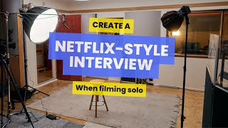 Creating a cinematic Netflix style interview on your own