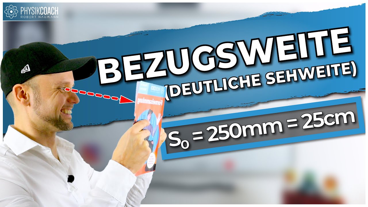 Bezugssehweite (deutliche Sehweite) || Physik für Mediziner || Optik