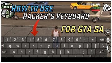 Gta San andreas Hacker keyboard use in moblie