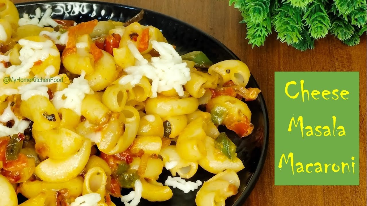Cheese Masala Macaroni Recipe Indian Style Macaroni Pasta Recipe 