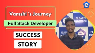 🎉 Vamshi’s Success Story! | Full Stack Developer Course in Hyderabad | Elearn Infotech