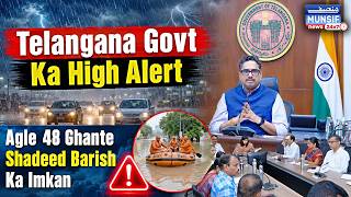 Telangana Govt Ka High Alert | Agle 48 Ghante Shadeed Barish Ka Imkan
