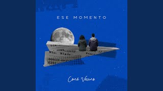 Video thumbnail of "Coné Vecino - Ese Momento"