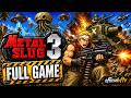 METAL SLUG 3 Arcade Full Game Playthrough No Commentary METAL SLUG 3 Arcade Full Game Playthrough No Commentary