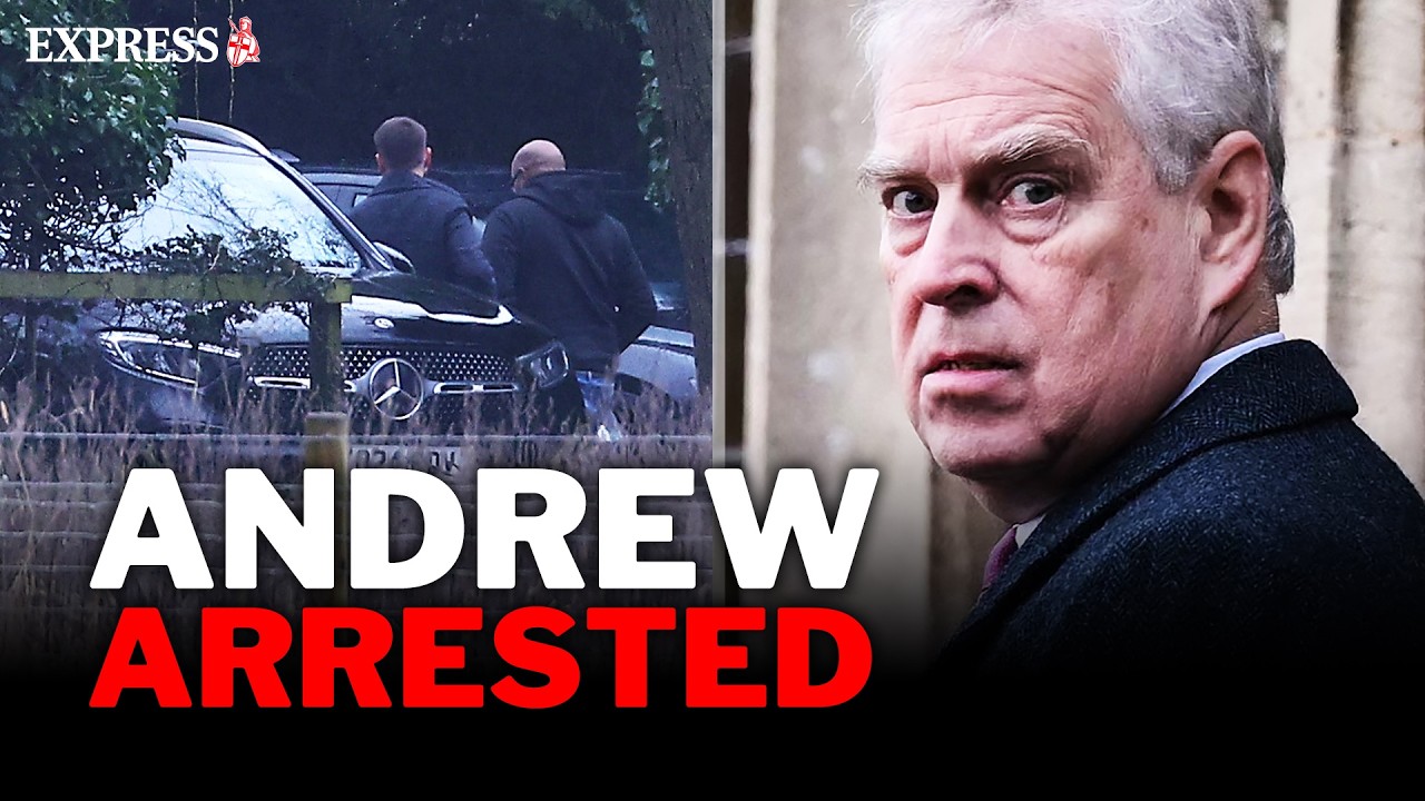 Express Royal Editor: Andrew Mountbatten-Windsor ARREST EXPLAINED IN FULL